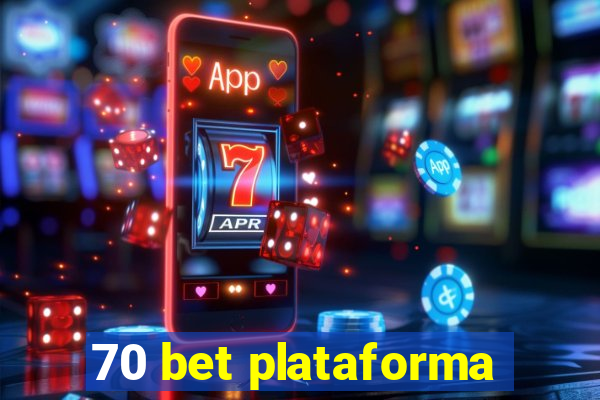 70 bet plataforma